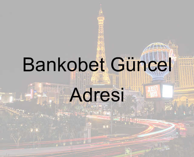 Bankobet güncel