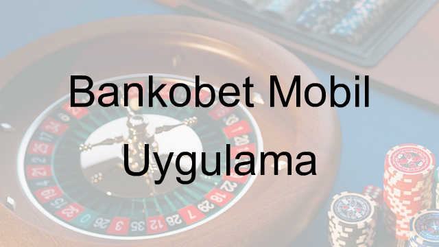 Bankobet mobil