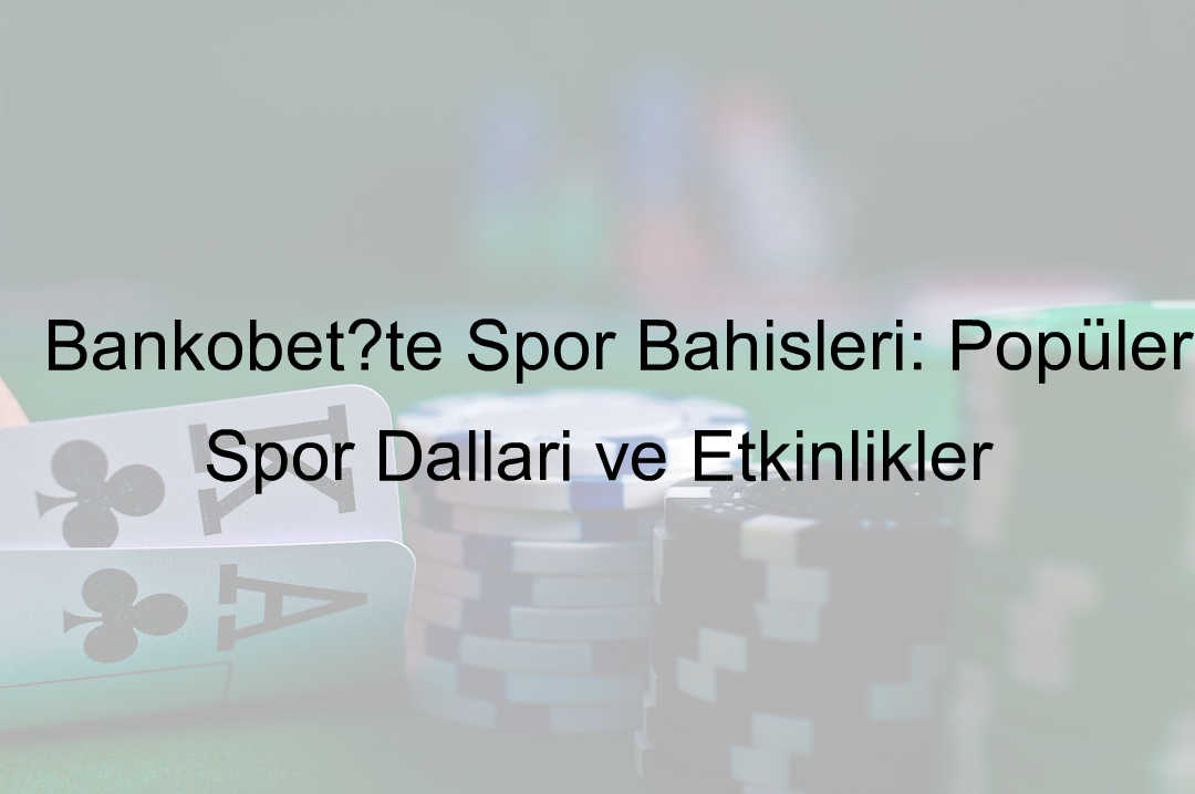 Bankobet’te Spor